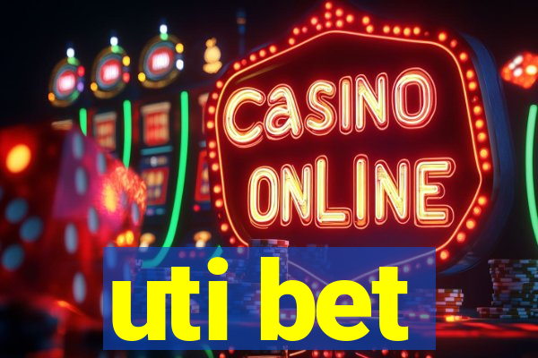 uti bet